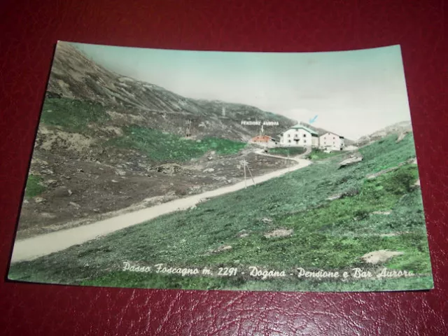 Cartolina Passo Foscagno - Dogana - Pensione e Bar Aurora 1960
