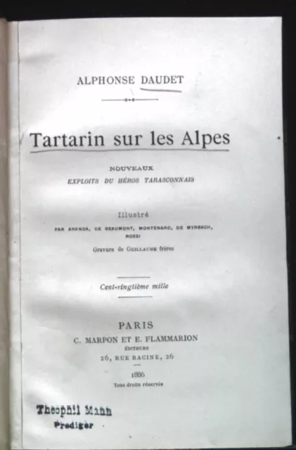 Tartarin sur les Alpes. Nouveaux Exploits du heros Tarasconnais. Daudet, Alphons