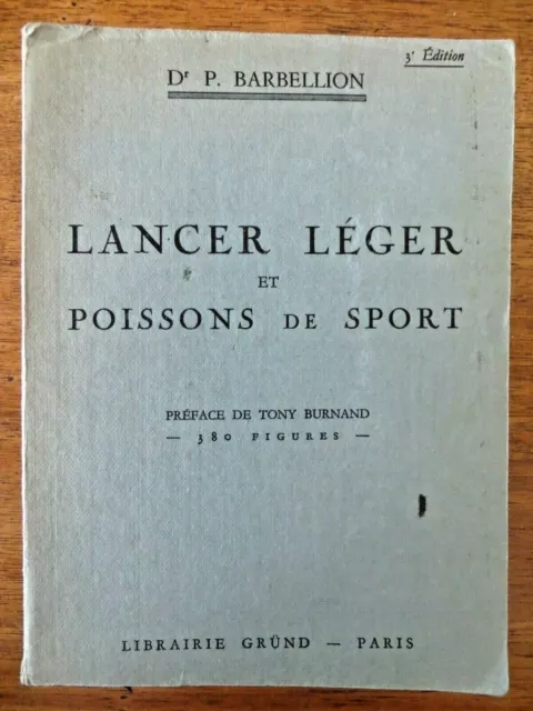 BRADERIE PÊCHE : Lancer léger et poissons de sport, P. Barbellion, 1954
