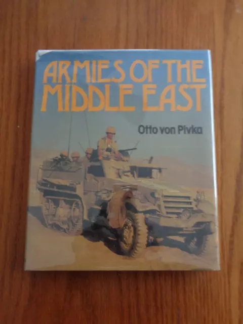 Armies of the Middle East by Otto Von Pivka 1979 (HC/DJ)