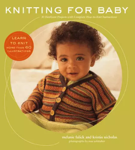 Knitting for Baby: 30 Heirloom Projects with Complete How-to-Knit Instr - GOOD