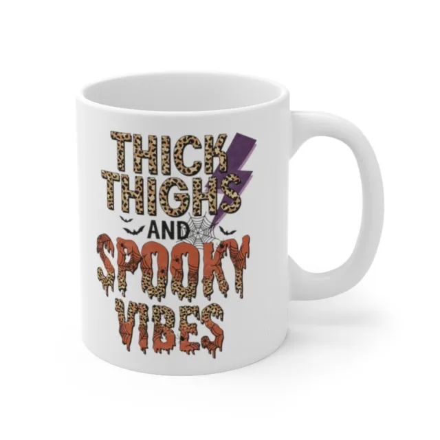 Thick Thighs And Spooky Vibes, Funny Halloween Ceramic Coffee Mug 11oz