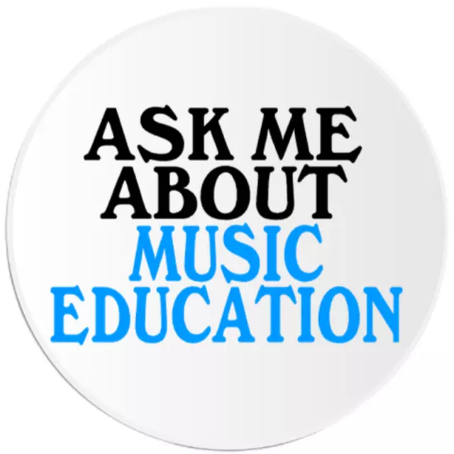Ask Me About Music Education - Circle Sticker Decal 3 Inch