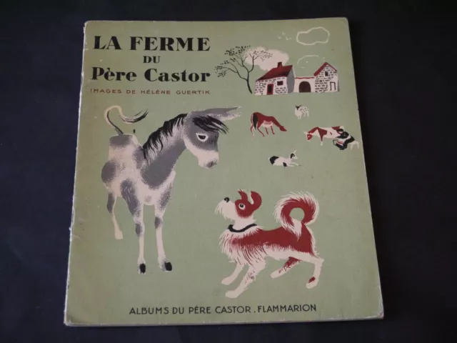 Albums Du Pere Castor  La Ferme Du Pere Castor Edition De 1940