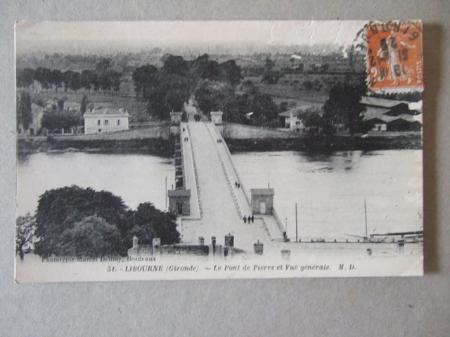 Cpa Libourne (33) The Stone Bridge And General View