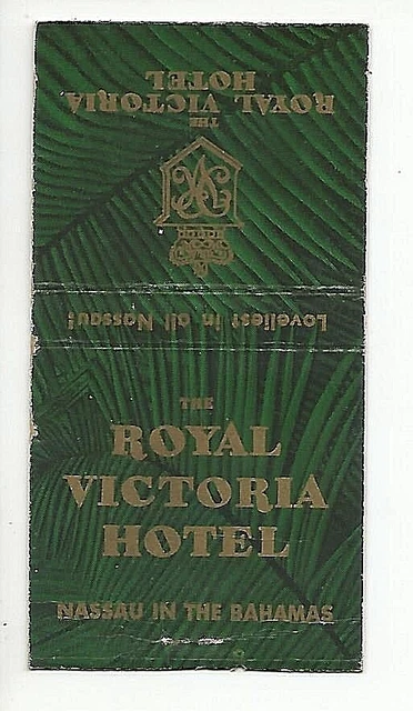 Nassau In The Bahamas~Royal Victoria Hotel~Vintage Advertising Matchbook Cover