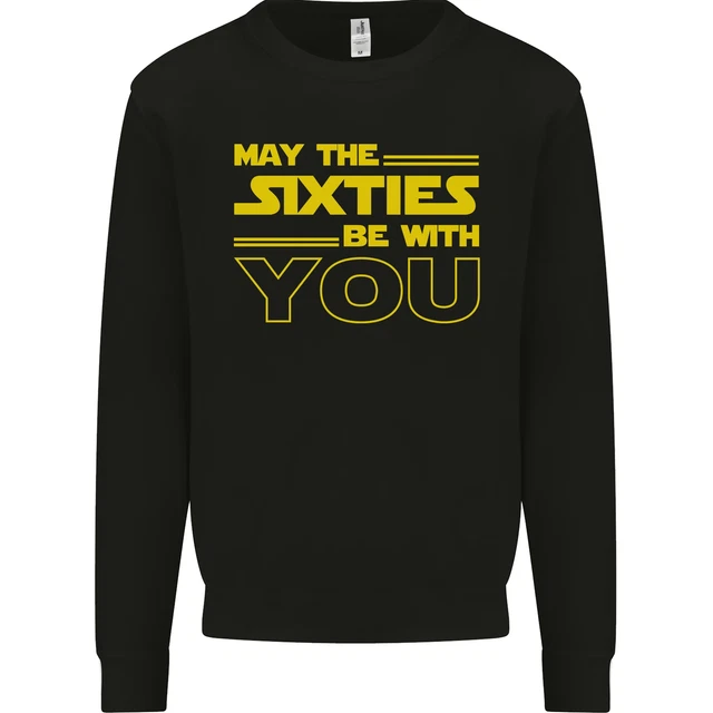 May The 60s Sessanta Be With You Fantascienza Uomo Felpa Maglione