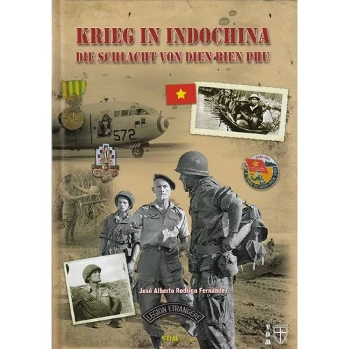 Krieg in Indochina - Die Schlacht von Dien Bien Phu - Vietnam Fremdenlegion NEU!