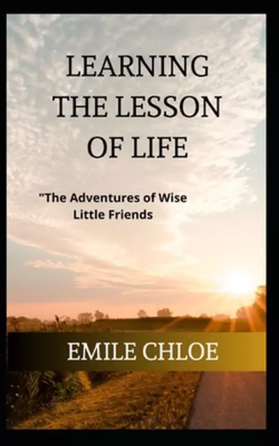 &THE ADVENTURES OF Wise Little Friends by Emile Chloe Paperback Book ...