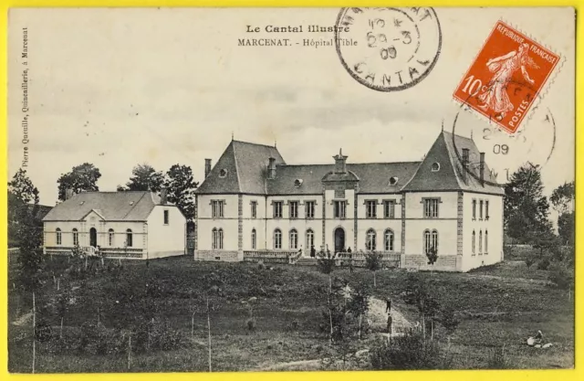 cpa Auvergne MARCENAT (Cantal) HOSPICE HÔPITAL TIBLE Maison de Retraite en 1909