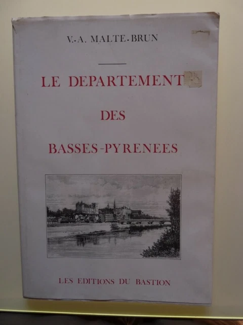 Livre Le Département des Basses-Pyrénées Malte-Brun Histoire (12514)