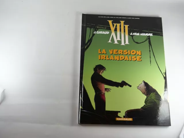 BD XIII treize La Version Irlandaise Giraud Van Hamme Dargaud Bénélux 2007 neuf