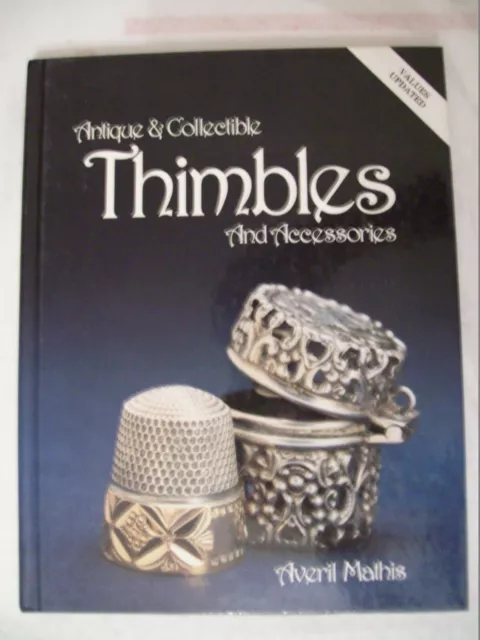 THIMBLES SEWING PRICE GUIDE COLLECTORS BOOK Sterling Glass Brass Stainless +MORE