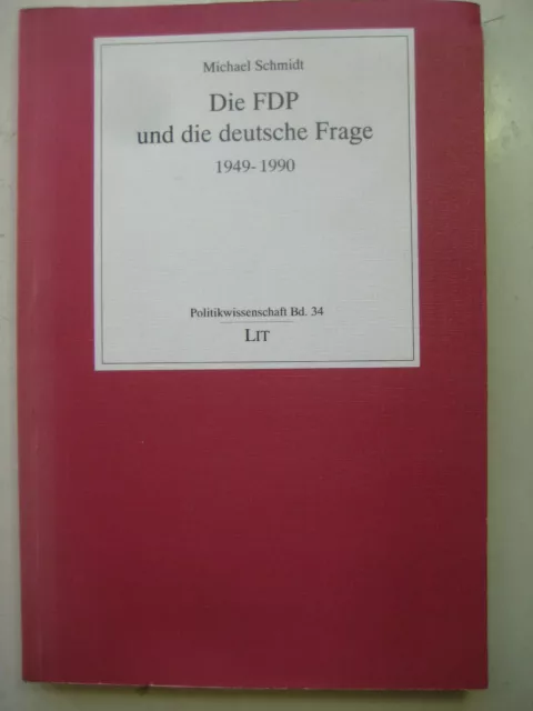 Schmidt FDP und die deutsche Frage LDPD Wiedervereinigung FDP Deutschlandpolitik