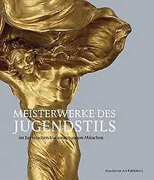 Meisterwerke des Jugendstils im Bayerischen Nationa... | Buch | Zustand sehr gut