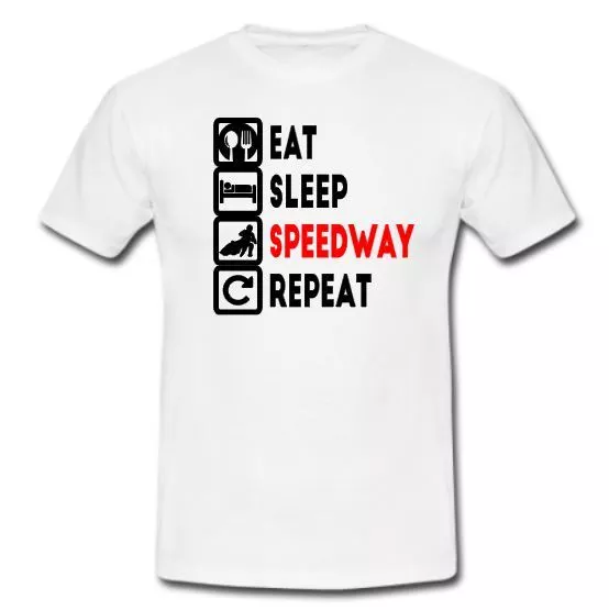 Eat, Sleep, SPEEDWAY, Repeat - white t-shirt
