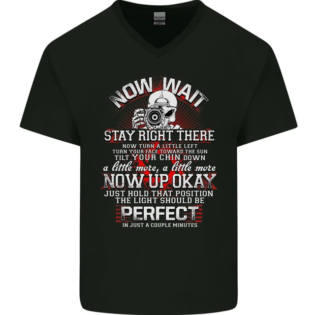 Photography Now Wait Photographer Funny Mens V-Neck Cotton T-Shirt