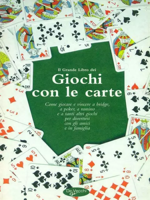 IL GRANDE LIBRO DEI GIOCHI CON LE CARTE DE VECCHI 2006 Bridge Poker giochi carte