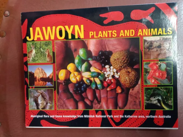 JAWOYN PLANTS AND Animals Aboriginal Knowledge Nitmiluk National Park ...
