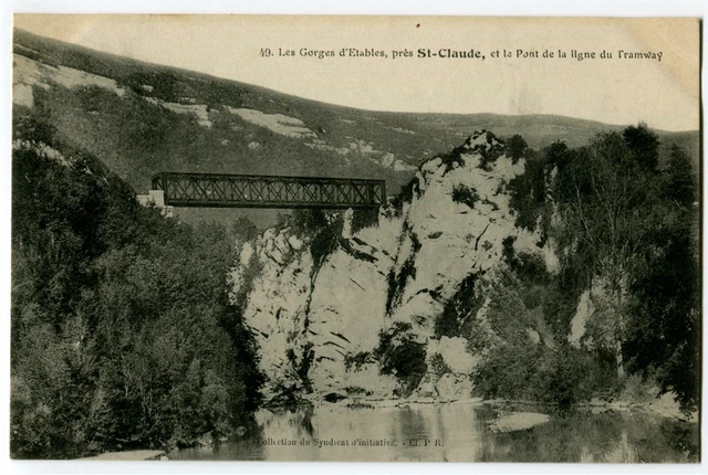 CPA 39 Jura Environs de Saint-Claude Les Gorges d'Etables et Pont du Tramway