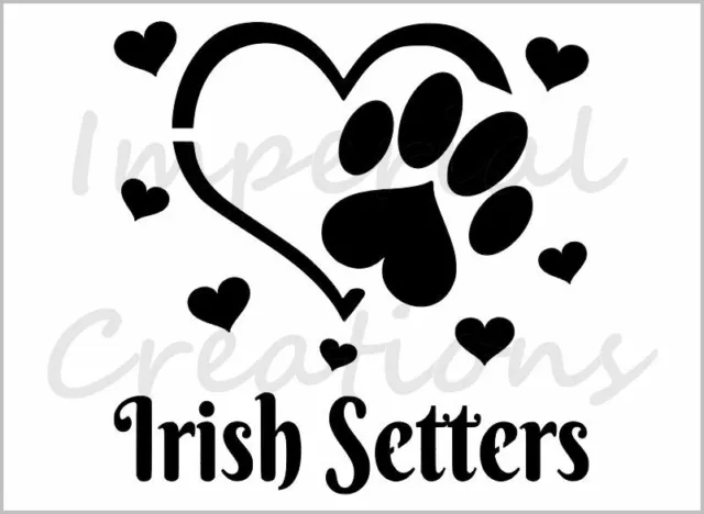 I Love Irish Setters Stencil Paw Print Dog Heart 8.5" x 11" Reusable Sheet S1030