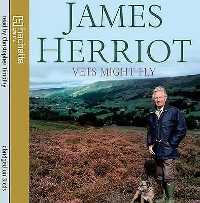 Vets Might Fly by James Herriot (Audio CD, 2009)