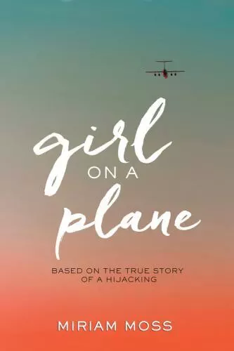 Girl on a Plane - 9780544783997, hardcover, Miriam Moss