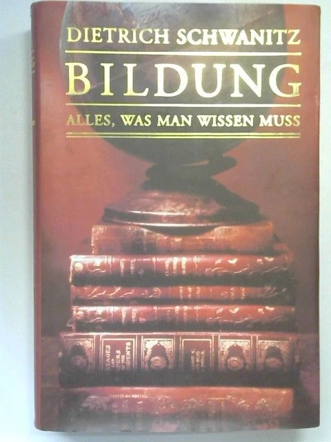 Bildung Alles Was Man Wissen Muß BILDUNG. ALLES, WAS man wissen muss. Eichborn Lexikon. Schwanitz