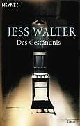 Das Geständnis. von Jess Walter | Buch | Zustand gut