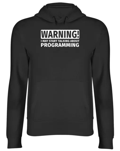 Warning May Start Talking about Programming Mens Womens Hooded Top Hoodie