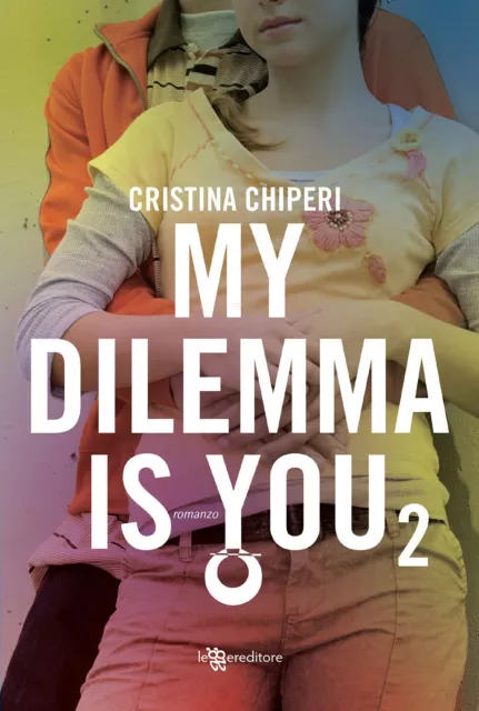 My dilemma is you. Vol. 2 - Chiperi Cristina