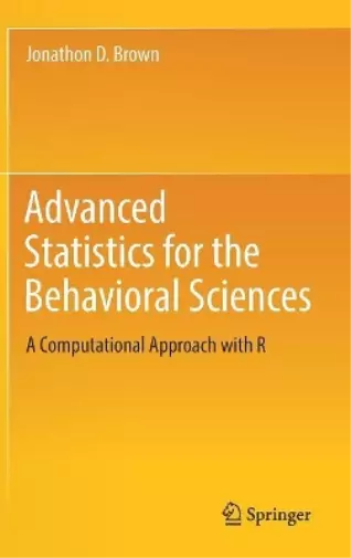 Jonathon D. Brown Advanced Statistics for the Behavioral Sciences (Relié)