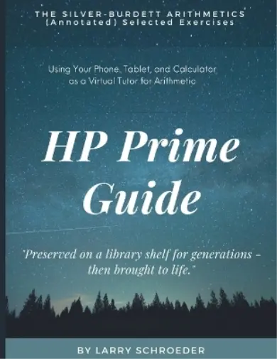 Larry Schroeder HP Prime Guide THE SILVER-BURDETT ARITHMETICS (Annotated (Poche)