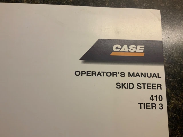 CASE Skid Steer 410 Tier 3 Operator’s  Manual