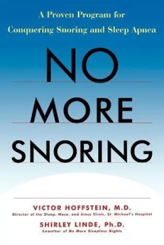 No More Snoring: A Proven Program for Conquering Snoring and Sleep Apnea