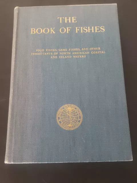 1939 THE BOOK OF FISHES National Geographic Society, Revised & Enlarged Edition