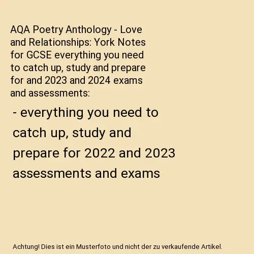 AQA Poetry Anthology - Love and Relationships: York Notes for GCSE everything yo