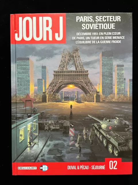 ¤ BD - JOUR J - Tome 2 - PARIS, SECTEUR SOVIETIQUE - Delcourt - 2014