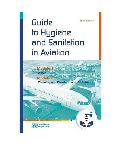GUIDE TO HYGIENE and Sanitation in Aviation, World Health Organization ...