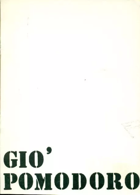 POMODORO Giò, Giò Pomodoro. Opere grafiche e multipli: 1969-70