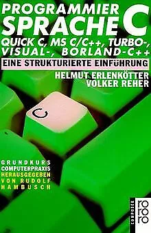 Programmiersprache C von Erlenkötter, Helmut, Reher, Volker | Buch | Zustand gut