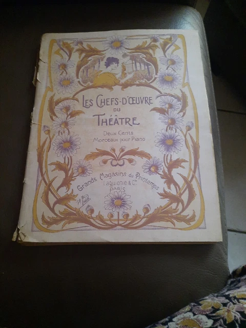 Ancien Recueil De Partitions, daté de 1909,"les Chef D'œuvre Du Théâtre "