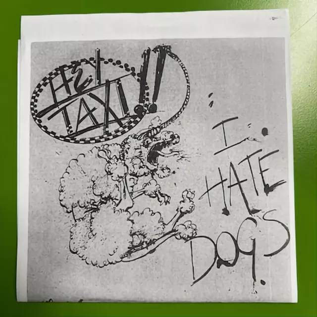 Hey Taxi ‎– 'I Hate Dogs' 7" Single 2013 USA White Vinyl Mystic Records Punk KBD