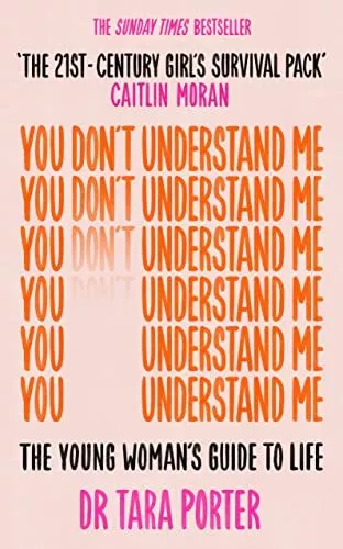 You Don't Understand Me: The Young Wom..., Porter, Tara