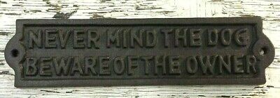NEVER MIND THE DOG BEWARE OF THE OWNER cast iron sign plaque wall décor brown