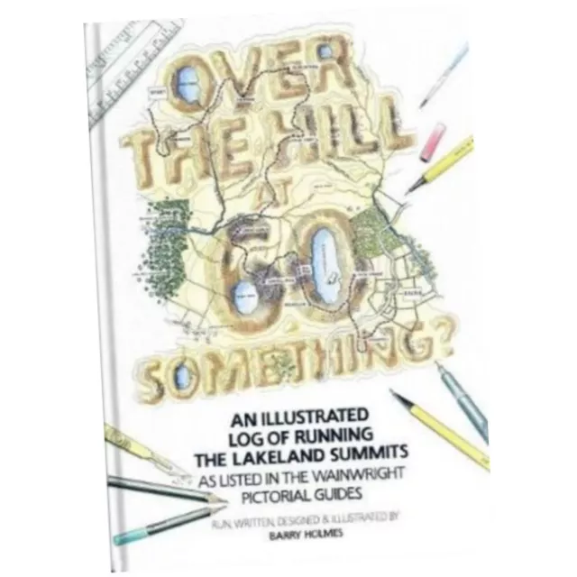 Over the Hill at 60 Something? - Barry. Holmes (Hardback) - An illustrated lo...