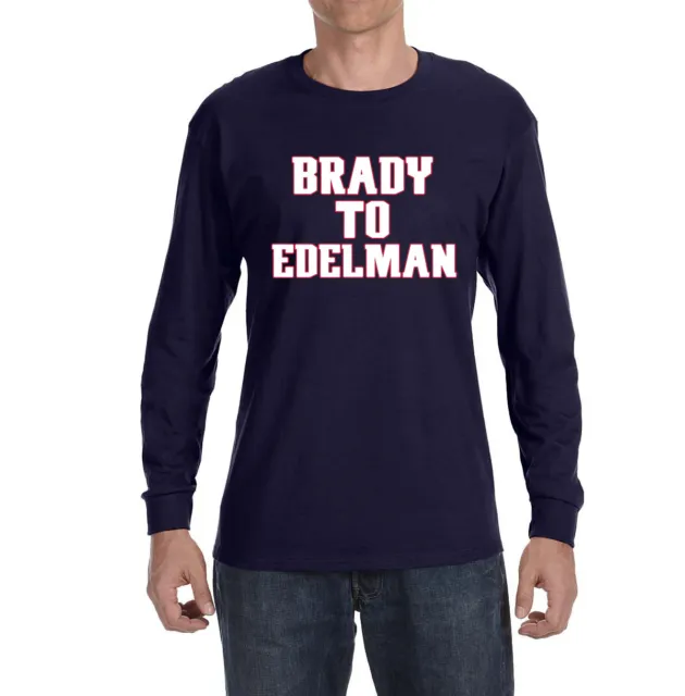 New England Patriots Tom Brady To Julian Edelman Long sleeve shirt