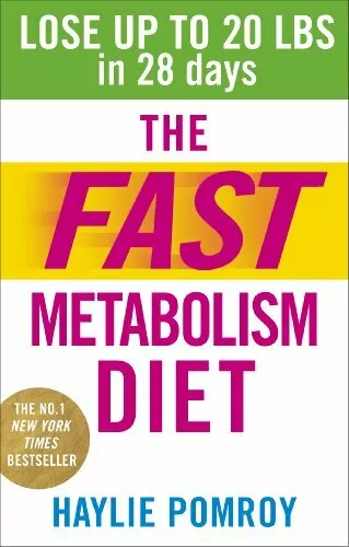 The Fast Metabolism Diet: Lose Up to 20 Pounds i... by Pomroy, Haylie 0091948185