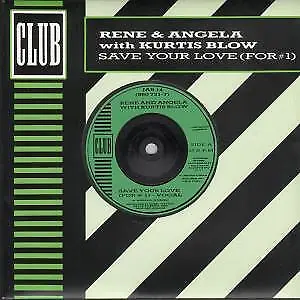 Rene and Angela With Kurtis Blow Save Your Love 7" vinyl UK Club 1988 B/w