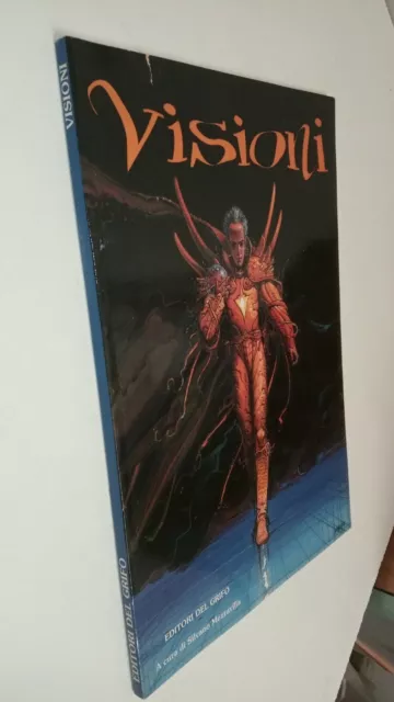 VISIONI - Silvano Mezzavilla - EDITORI DEL GRIFO 1995 - MAGNUS - MOEBIUS - VL2